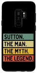 Galaxy S9+ Sutton The Man The Myth The Legend Funny Personalized Quote Case