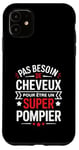 Coque pour iPhone 11 Super Pompier Humour Cadeau Pompier Homme Chauve Pompier