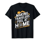 Making Travelers Feel At Home Tour Guide T-Shirt