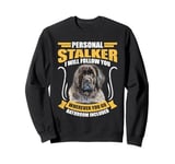 Newfoundland PERSONAL STALKER I'LL FOLLOW YOU Funny Sweatshirt