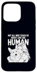 iPhone 15 Pro Max Not All Who Teach Us About Love Are Human Funny Corgi Owner Case