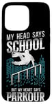 iPhone 15 Pro Max Parkour Free Running Traceur School Vintage My Head Says Case