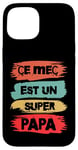 Coque pour iPhone 15 Ce mec est un super papa cadeau drôle papa fête des pères