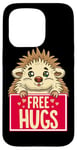 Coque pour iPhone 15 Pro Drôle Free Hugs Hérisson Hérisson Hérisson Hug Pet Blague