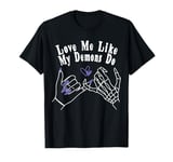 Love Me Like My Demons Do I Creepy Cute Goth Girl T-Shirt