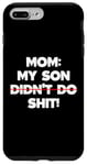 Coque pour iPhone 7 Plus/8 Plus Drôle de maman disant : « My Son Did not Do It »