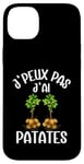 Coque pour iPhone 14 Plus J'Peux Pas J'Ai Patates Jardinier Drôle Pommes De Terre