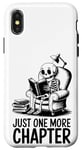 Coque pour iPhone X/XS Just One More Chapter book Funny Skeleton Reading Books