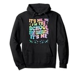 It's Me Hi I'm The School Event Coordinator It's Me Pullover Hoodie