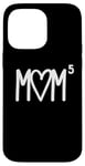 iPhone 14 Pro Max Mom to the Fifth Power Mother of 5 Five Children Gift Case