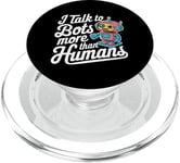 I talk to robots more than human Fun AI Machine Learning PopSockets PopGrip for MagSafe