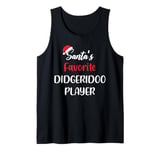 Santas Favorite Didgeridoo Player Christmas Funny Gift Tank Top