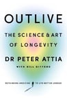 Outlive: The Science and Art of Longevity