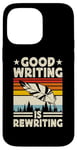 Coque pour iPhone 14 Pro Max Good Writing Is Rewriting