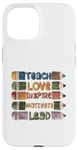 Coque pour iPhone 15 Graphique principal de Teach Love Inspire Motivate