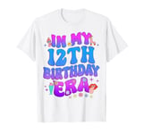 In My 12th Birthday Era Girls 12yr 12 Year Old Funny Bday T-Shirt