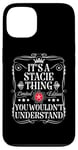 Coque pour iPhone 13 Le nom de Stacie est un truc que tu ne comprendrais pas