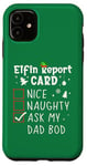 iPhone 11 Dad Bod Christmas Nice Naughty Funny Xmas List Dad Jokes Case