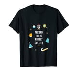 Pretend Ugly Christmas Sweater Jumper T-Shirt