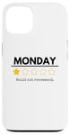 Coque pour iPhone 13 Monday Would Not Recommend One Star Funny Office Blague