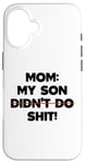 Coque pour iPhone 16 Drôle de maman disant : « My Son Did not Do It »