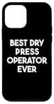 iPhone 12 mini Best Dry Press Operator Ever Case