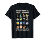 Cute Checklist VISIT LANDMARKS MY BUCKET LIST Checklist T-Shirt