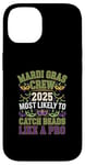 iPhone 14 Mardi Gras Crew 2025 Most Likely To Catch Beads Like a Pro Case