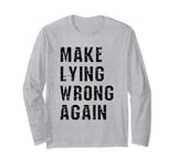 Make Lying Wrong Again Grunge Style Long Sleeve T-Shirt