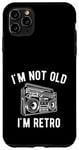 Coque pour iPhone 11 Pro Max Design amusant « I'm Not Old I'm Retro »