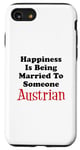 Coque pour iPhone SE (2020) / 7 / 8 Le bonheur, c'est d'être marié à quelqu'un d'Autrichien