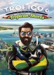 Tropico 6 - Tropican Shores OS: Windows + Mac