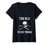 Womens Too Old To Die Young Biker Heavy Metal Rocker Punk V-Neck T-Shirt