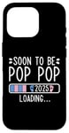 Coque pour iPhone 16 Pro Soon to Be Pop Pop 2025 Loading Annonce de grossesse 2025