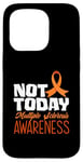 Coque pour iPhone 15 Pro Ruban orange Not Today Sensibilisation à la sclérose en plaques