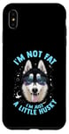 iPhone XS Max Funny Husky Dog: I'm Not Fat, I'm Just a Little Husky Case