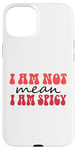 Coque pour iPhone 15 Plus Funny Sarcastic Women Not Mean I'm Spicy