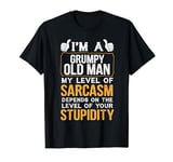 Funny Shirt Grumpy Old Man Sarcasm Tees Men Dad Gro T-Shirt