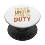 Drunk Uncle Reporting For Duty Blague Boire de la bière Sarcastique PopSockets PopGrip Adhésif