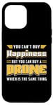 iPhone 12 Pro Max You Can't Buy Happiness Quadcopter Fly Drones Drone Pilot Case