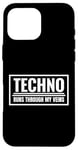 Coque pour iPhone 16 Pro Max Techno Runs Through My Veins Music Festival Rave Outfit