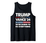 We’re Going To Fix Everything Trump 47th President Men Women Tank Top