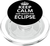 Eclipse / Totality / « Keep Calm And Watch The Eclipse ! » PopSockets PopGrip pour MagSafe