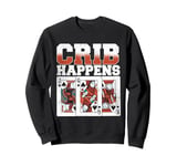 Cribbage Board Game Crib Happens Cribbage Player Sweatshirt