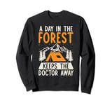 A Day in the Forest keeps the Doctor away Forester Sweatshirt