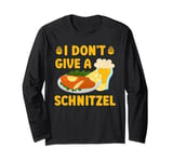 Beer Tent I DON'T GIVE A SCHNITZEL Funny Bavaria Oktoberfes Long Sleeve T-Shirt