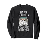 I'm An E-Scooter & Camping Kinda Girl Sweatshirt