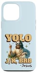 Coque pour iPhone 13 Pro Max Yolo lol jk brb Jesus - Résurrection chrétienne amusante de Pâques