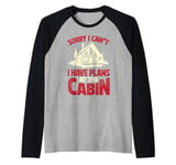 Funny Cabin Trip Weekend Outdoor I Have Plans At The Cabin Raglan Baseball Tee