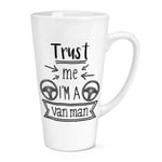 Trust Me I'm A Van Man 17oz Large Latte Mug Cup Favourite Best Funny Joke Big